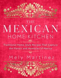 bokomslag The Mexican Home Kitchen