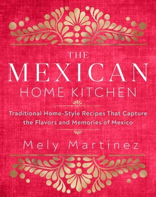 The Mexican Home Kitchen 1