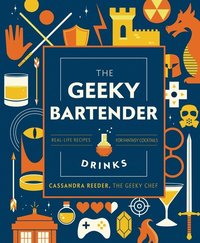 bokomslag The Geeky Bartender Drinks