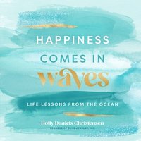 bokomslag Happiness Comes in Waves: Volume 7