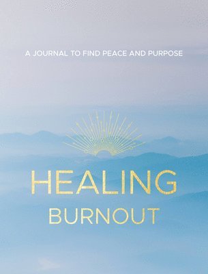 Healing Burnout 1