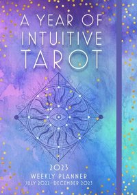 bokomslag A Year of Intuitive Tarot 2023 Weekly Planner