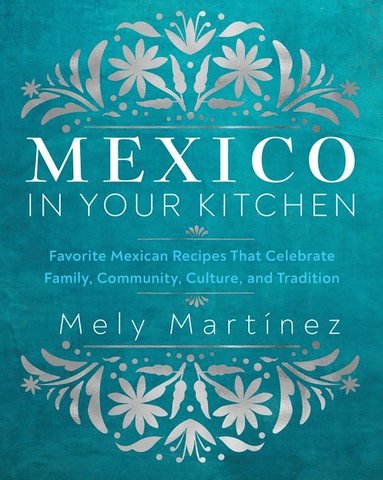 bokomslag Mexico in Your Kitchen
