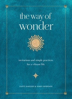 Patti Pagliei, John Simpson - Way of Wonder, Inbunden