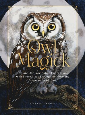Rieka Moonsong - Owl Magick, Inbunden
