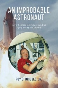 bokomslag An Improbable Astronaut