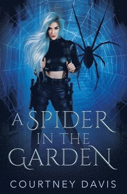 Courtney Davis - Spider in the Garden, Häftad