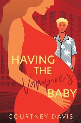 Courtney Davis - Having the Vampire's Baby, Häftad