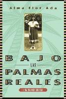 bokomslag Bajo Las Palmas Reales: Una Infancia Cubana