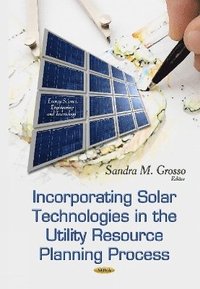 bokomslag Incorporating Solar Technologies in the Utility Resource Planning Process