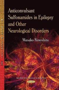 bokomslag Anticonvulsant Sulfonamides in Epilepsy & Other Neurological Disorders