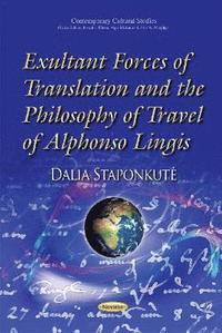 bokomslag Exultant Forces of Translation & the Philosophy of Travel of Alphonso Lingis