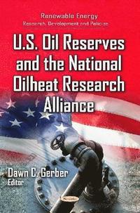 bokomslag U.S. Oil Reserves & the National Oilheat Research Alliance