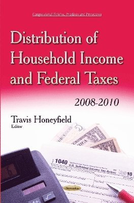 bokomslag Distribution of Household Income & Federal Taxes