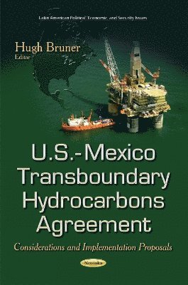 bokomslag U.S.-Mexico Transboundary Hydrocarbons Agreement