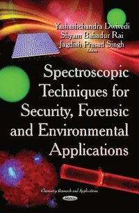 bokomslag Spectroscopic Techniques for Security, Forensic & Environmental Applications
