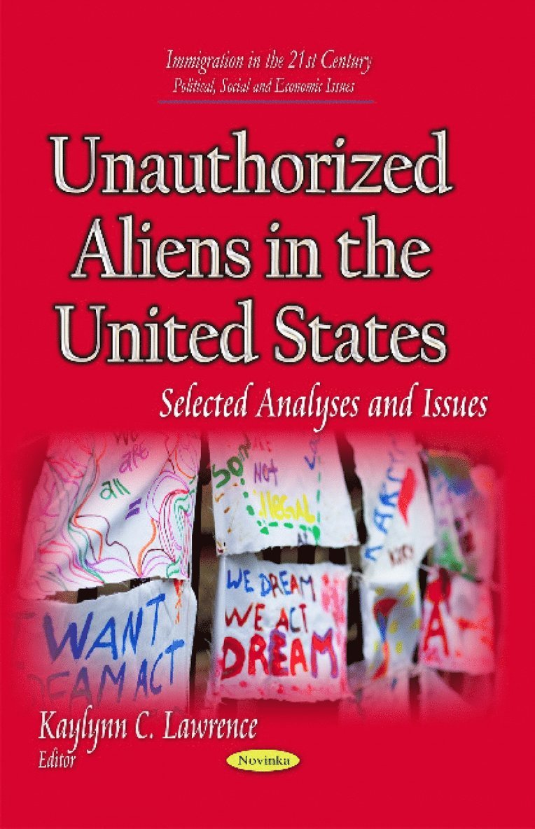 Kaylynn C Lawrence - Unauthorized Aliens in the United States, Häftad