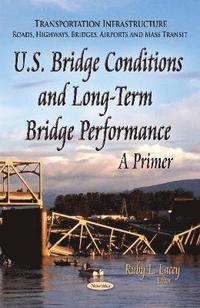 bokomslag U.S. Bridge Conditions & Long-Term Bridge Performance