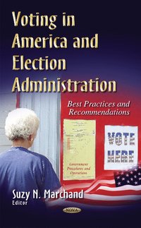 bokomslag Voting in America & Election Administration