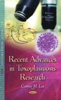 bokomslag Recent Advances in Toxoplasmosis Research