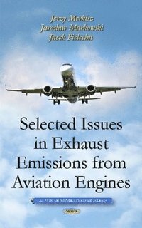bokomslag Selected Issues in Exhaust Emissions from Aviation Engines
