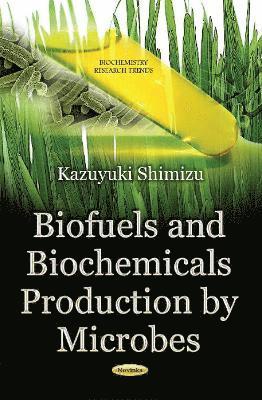bokomslag Biofuels & Biochemicals Production by Microbes