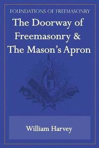 bokomslag Doorway of Freemasonry & The Mason's Apron (Foundations of Freemasonry Series)