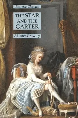 Aleister Crowley - Star and the Garter, Häftad. Tillgänglighet: Lägg i varukorg