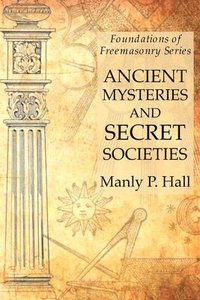 bokomslag Ancient Mysteries and Secret Societies