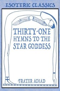 bokomslag Thirty-One Hymns to the Star Goddess