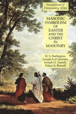 bokomslag Masonic Symbolism of Easter and the Christ in Masonry