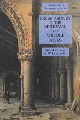 bokomslag Freemasonry in the Medieval or Middle Ages