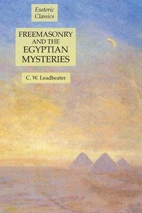 bokomslag Freemasonry and the Egyptian Mysteries