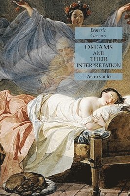 Dreams and Their Interpretation 1