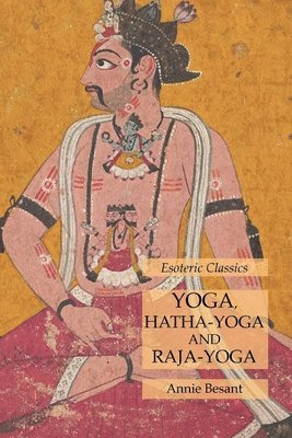 Yoga, Hatha-Yoga and Raja-Yoga 1