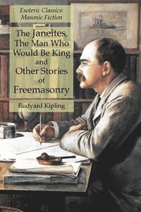 bokomslag Janeites, The Man Who Would Be King and Other Stories of Freemasonry