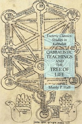 Manly P Hall, Manly P. Hall - Qabbalistic Teachings and the Tree of Life, Häftad
