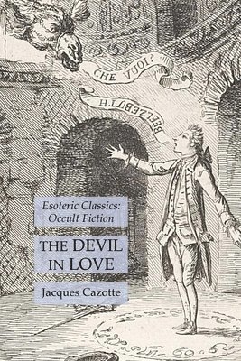 Jacques Cazotte - Devil in Love, Häftad