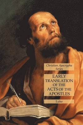 Luke - Early Translation of the Acts of the Apostles, Häftad