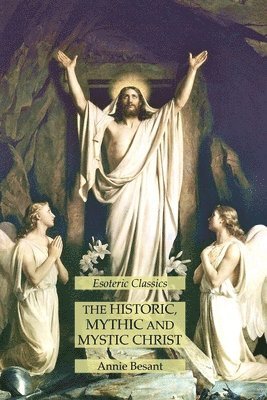 bokomslag Historic, Mythic and Mystic Christ
