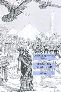 bokomslag The Story of Ahikar