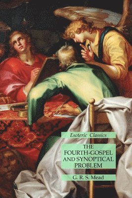 bokomslag The Fourth-Gospel and Synoptical Problem