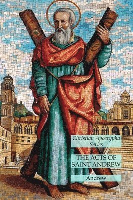 The Acts of Saint Andrew 1