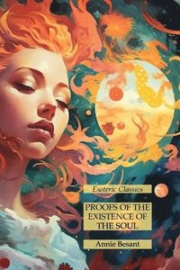 bokomslag Proofs of the Existence of the Soul