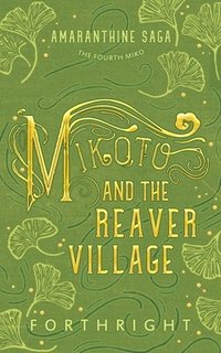 bokomslag Mikoto and the Reaver Village