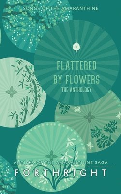 Flattered by Flowers 1