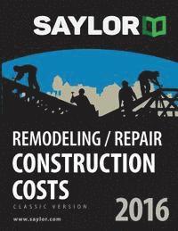 bokomslag Saylor Remodeling/Repair Construction Costs 2016