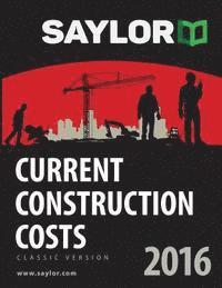 bokomslag Saylor Current Construction Costs 2016