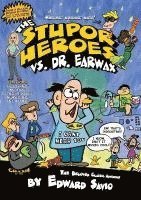 The Stupor Heroes vs. Dr. Earwax 1