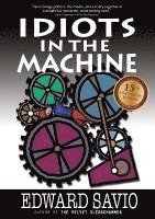 bokomslag Idiots in the Machine, 15th Anniversary Edition